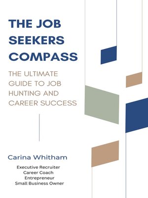 cover image of The Job Seeker's Compass. the Ultimate Guide to Job Hunting and Career Success